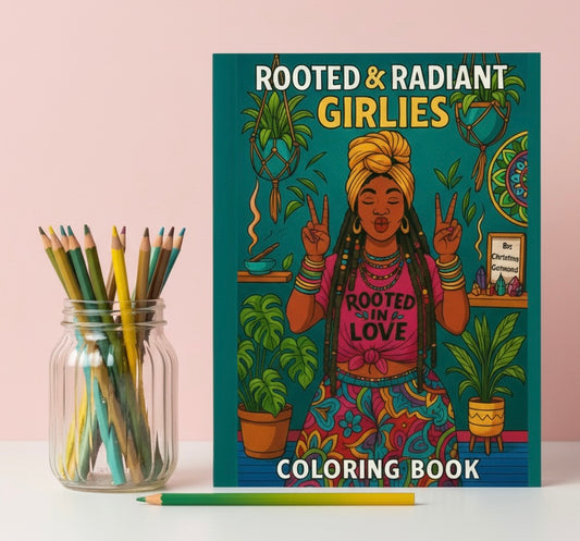 Rooted & Radiant Girlies (Coloring Book)